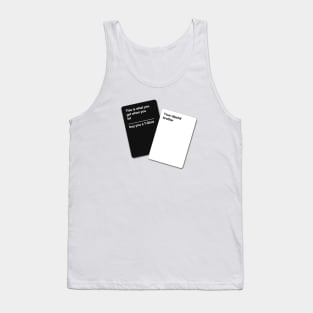 Cards Against Humanity Tee for your Brother Tank Top